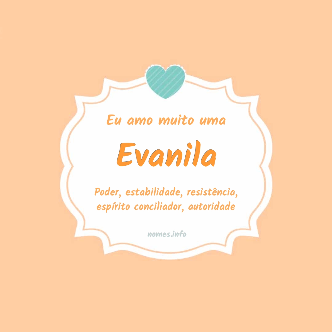 Eu amo muito Evanila