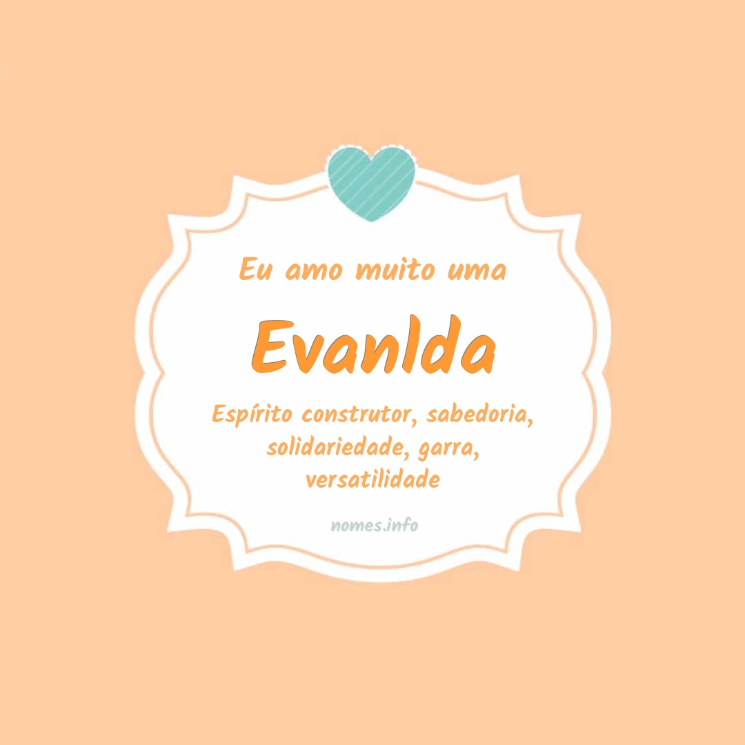Eu amo muito Evanlda