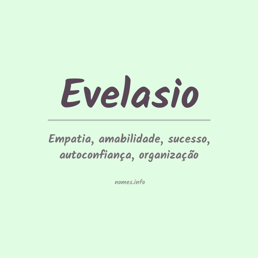 Significado do nome Evelasio