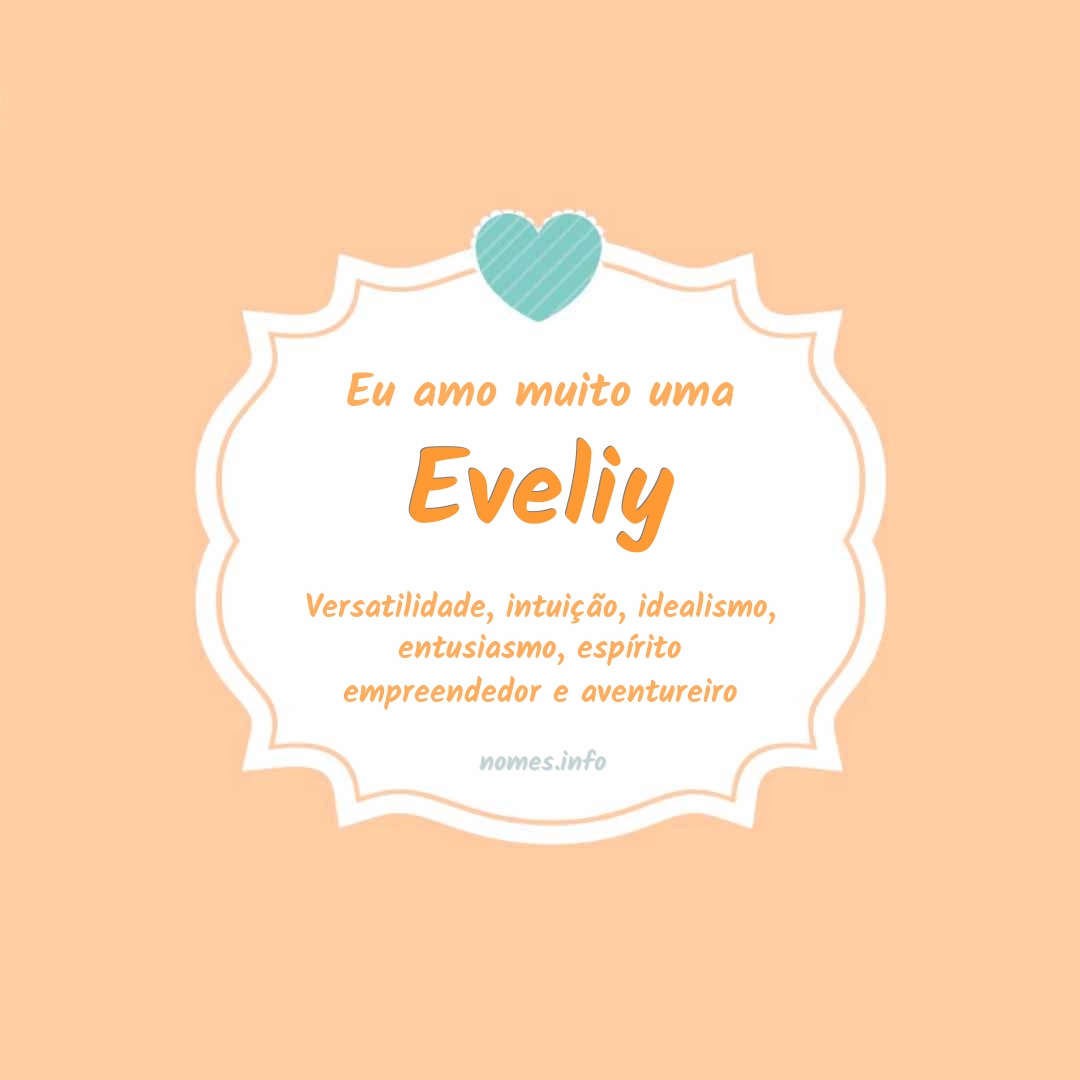 Eu amo muito Eveliy