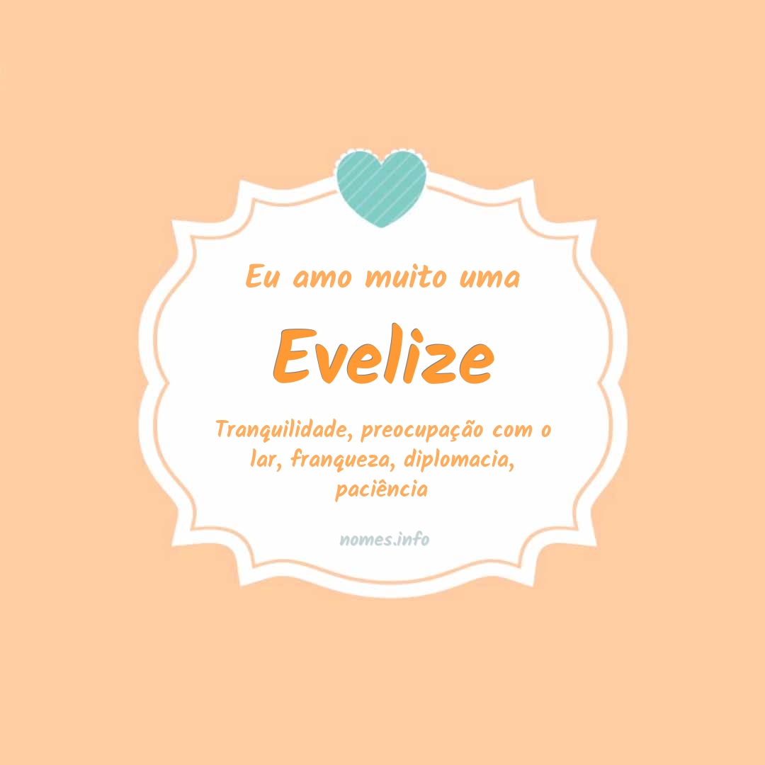 Eu amo muito Evelize