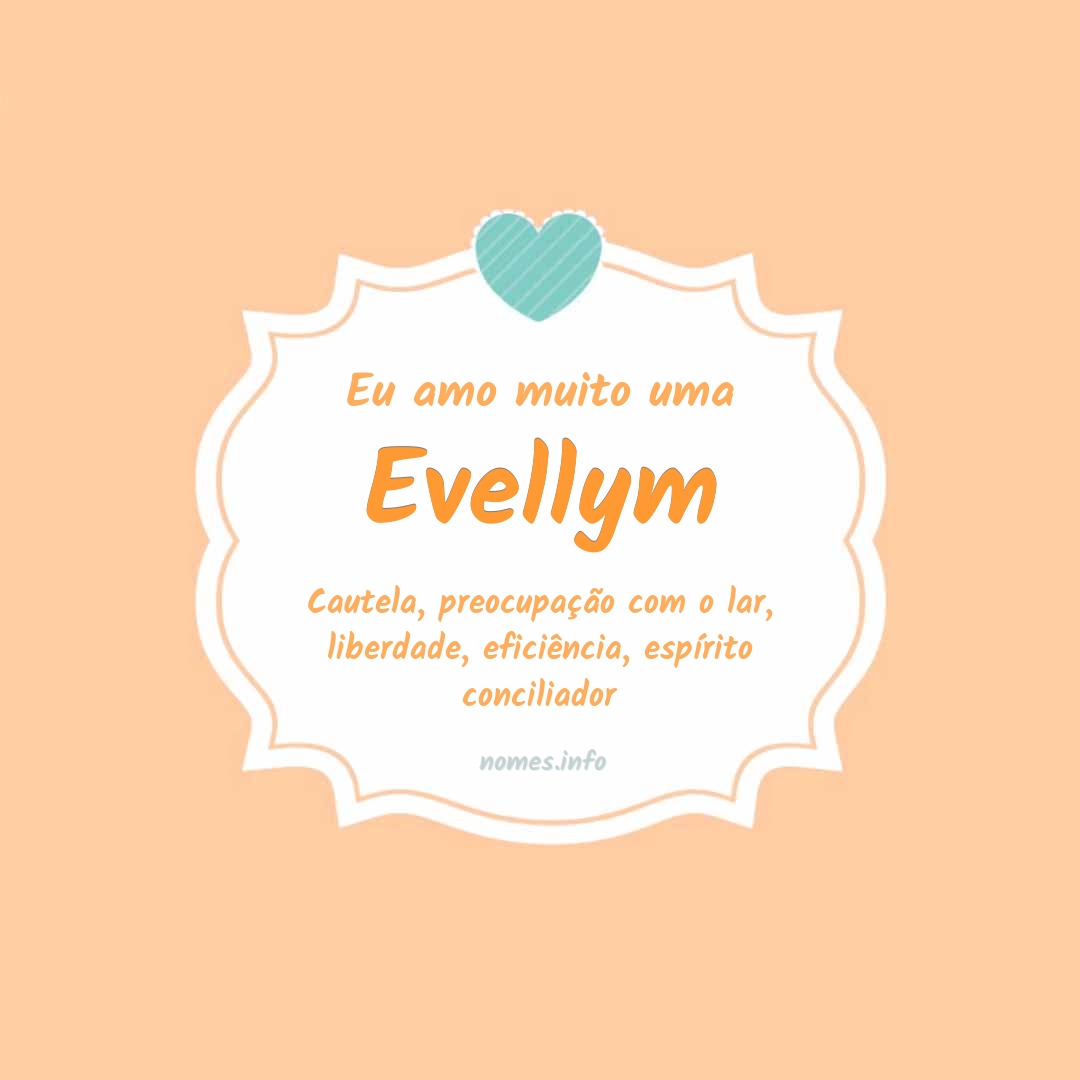 Eu amo muito Evellym