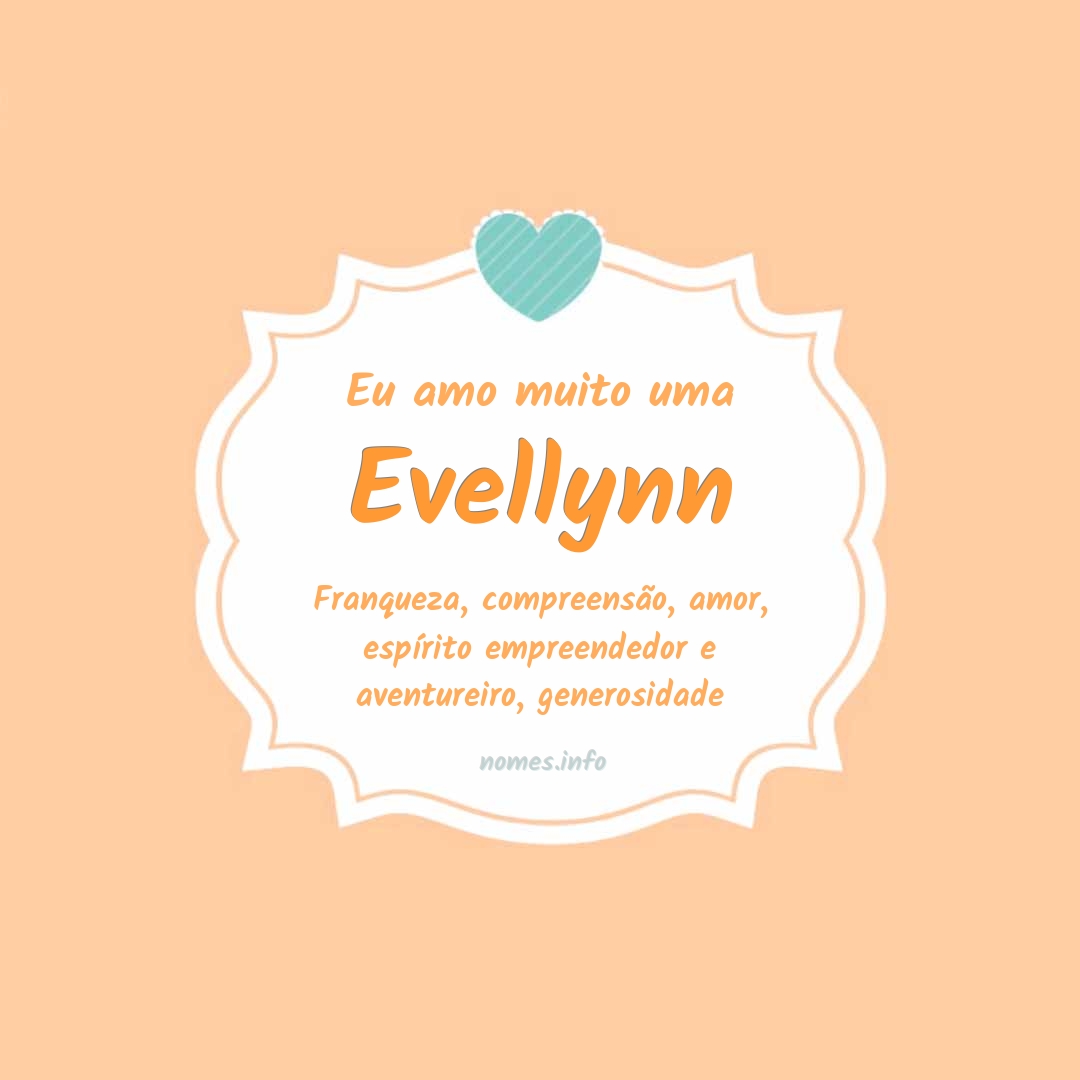 Eu amo muito Evellynn