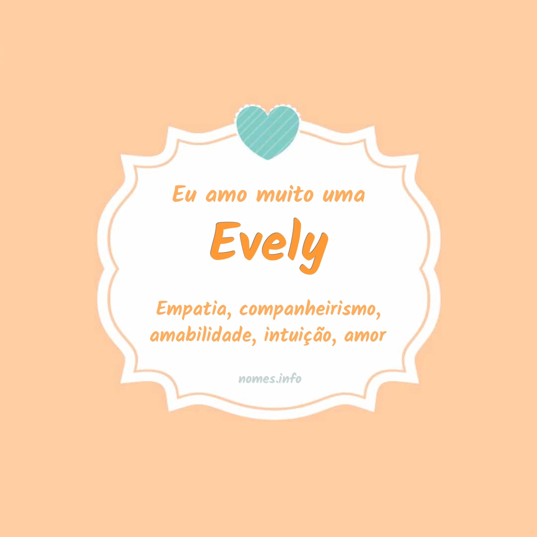 Eu amo muito Evely