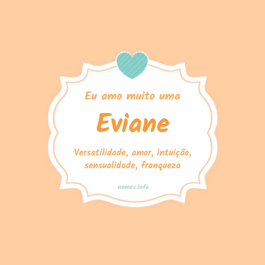 Eu amo muito Eviane