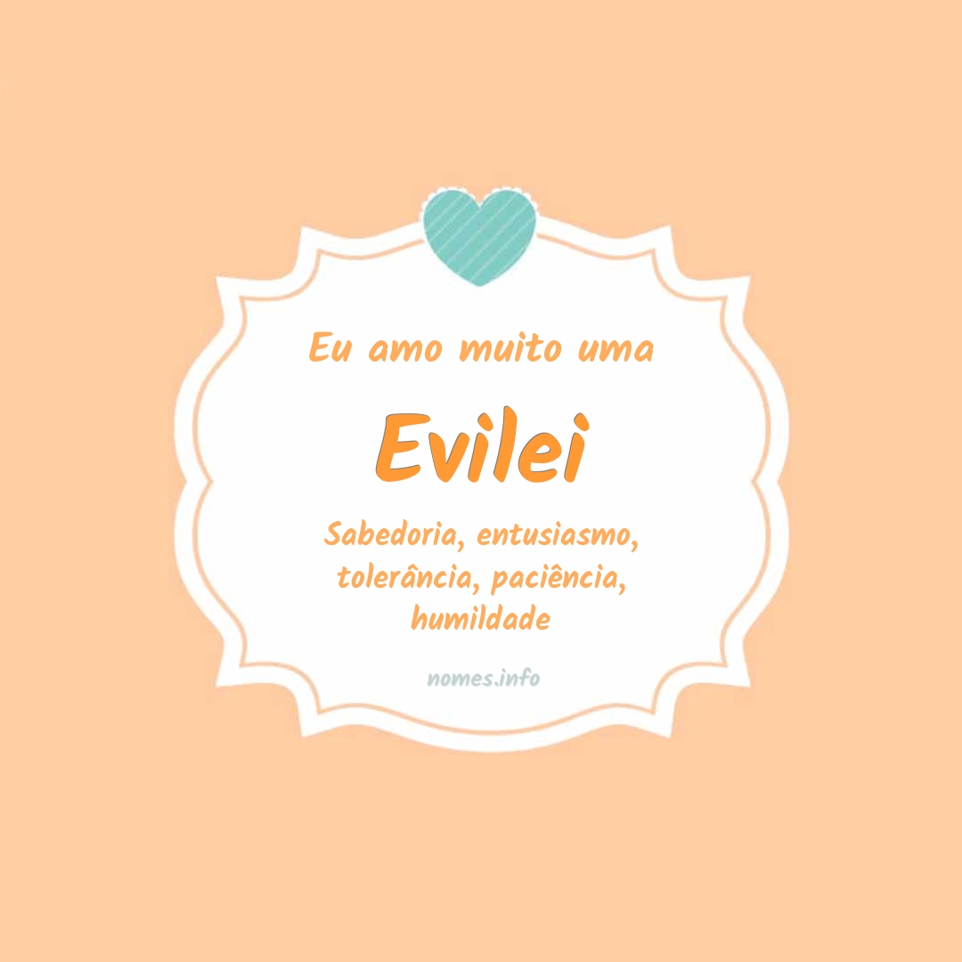 Eu amo muito Evilei