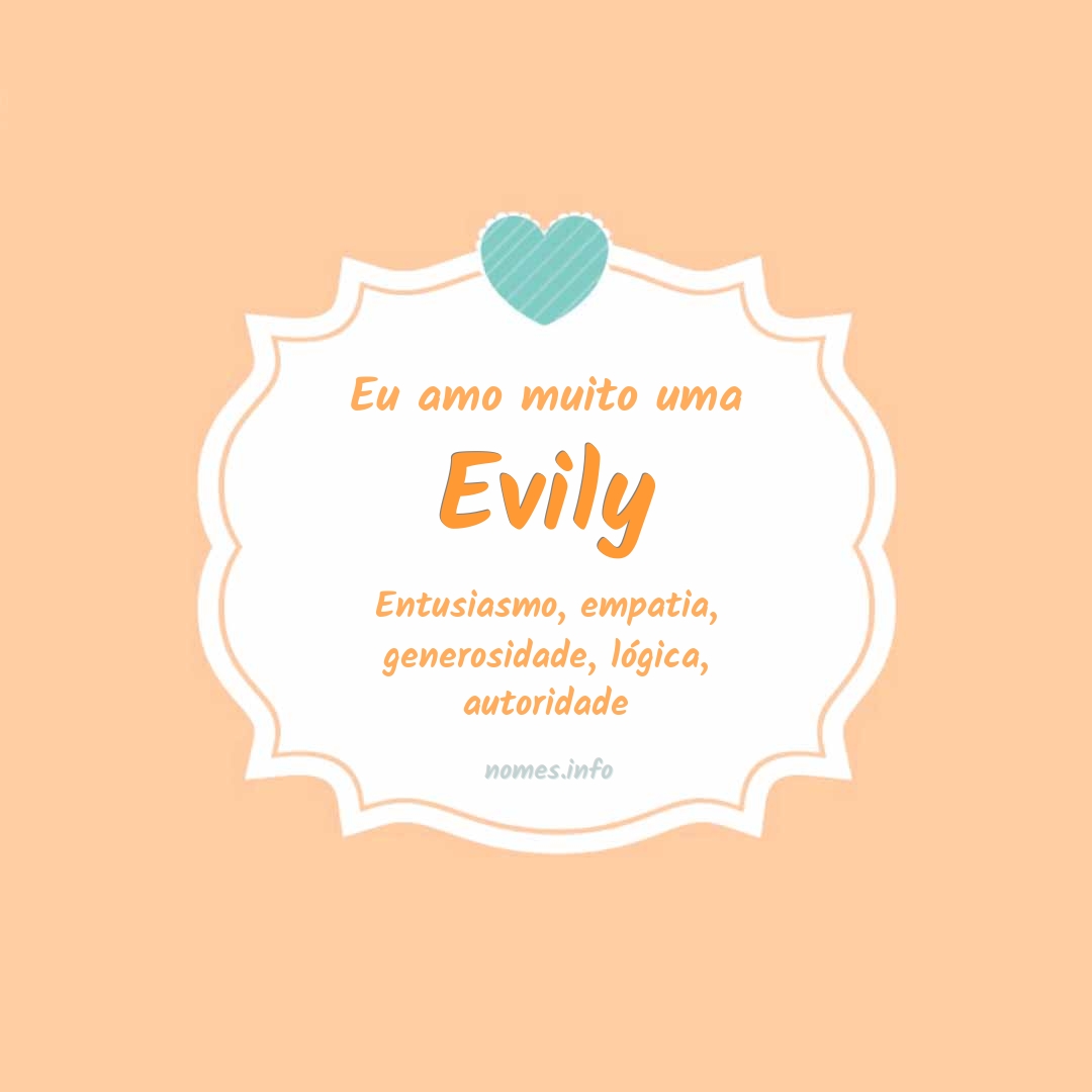 Eu amo muito Evily