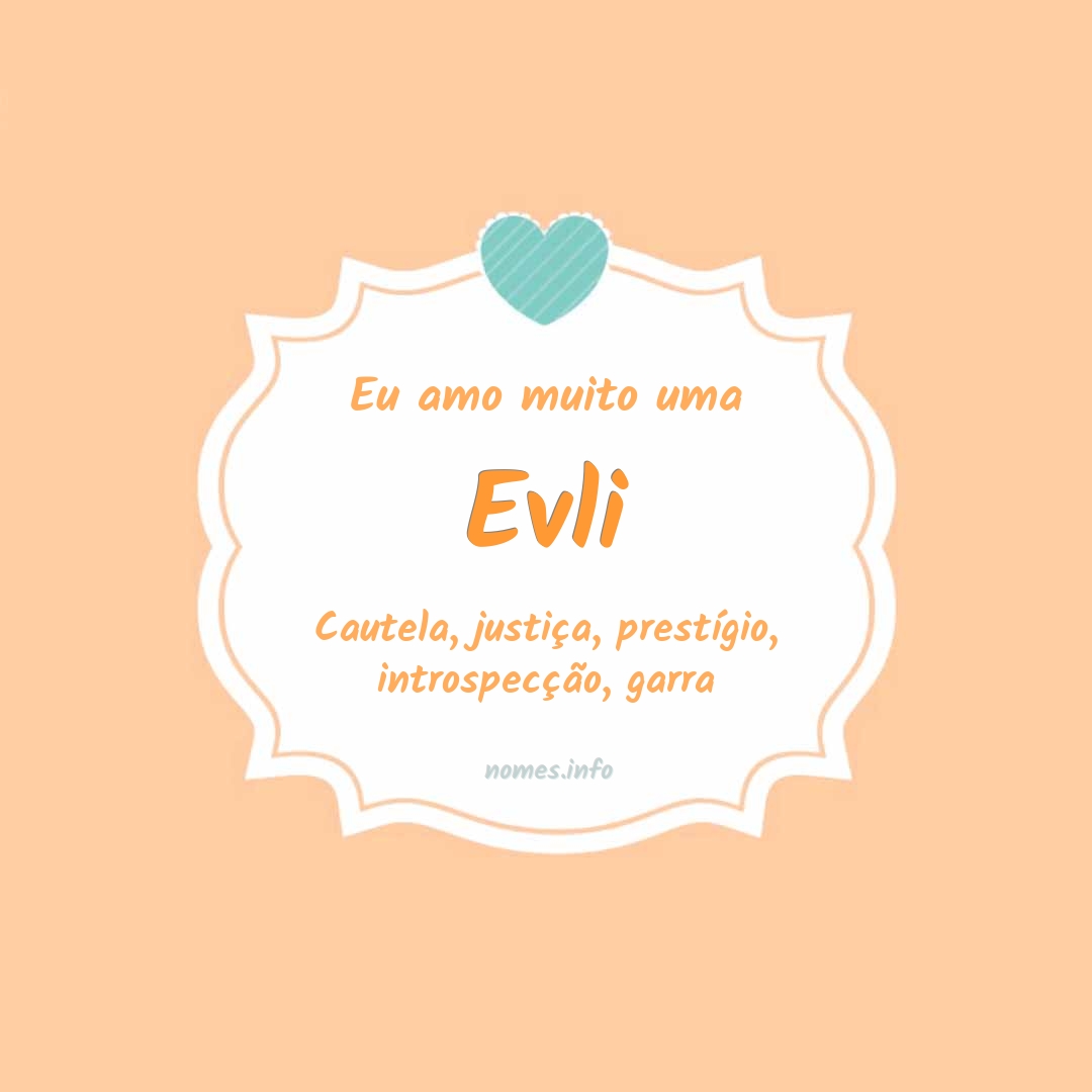 Eu amo muito Evli