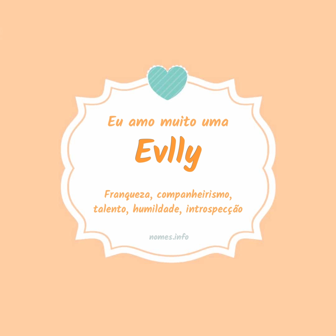 Eu amo muito Evlly