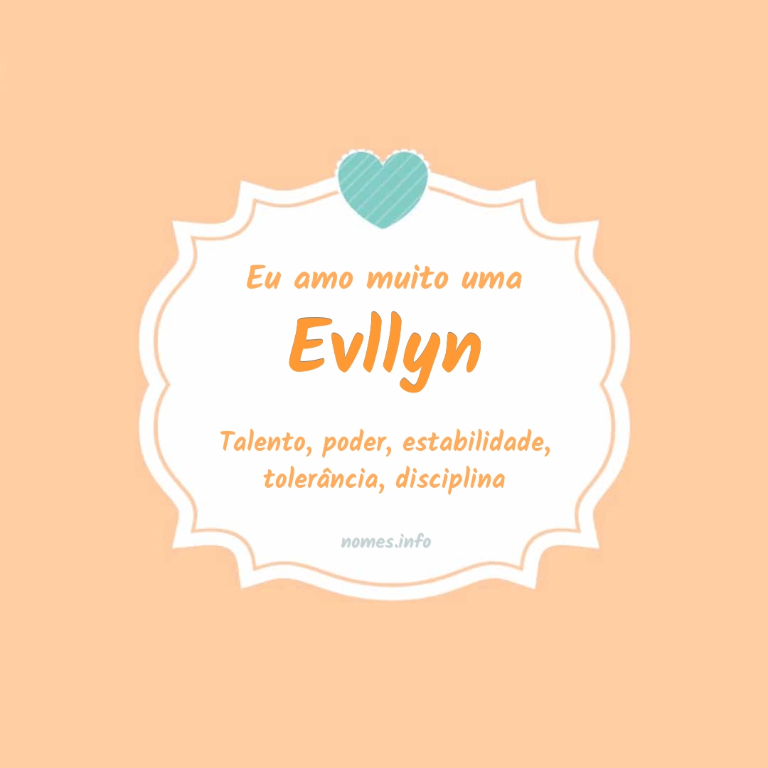 Eu amo muito Evllyn