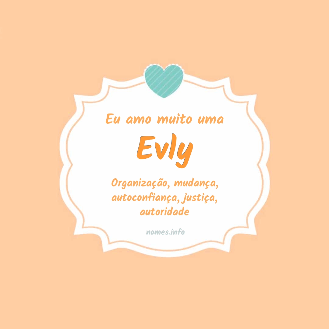 Eu amo muito Evly