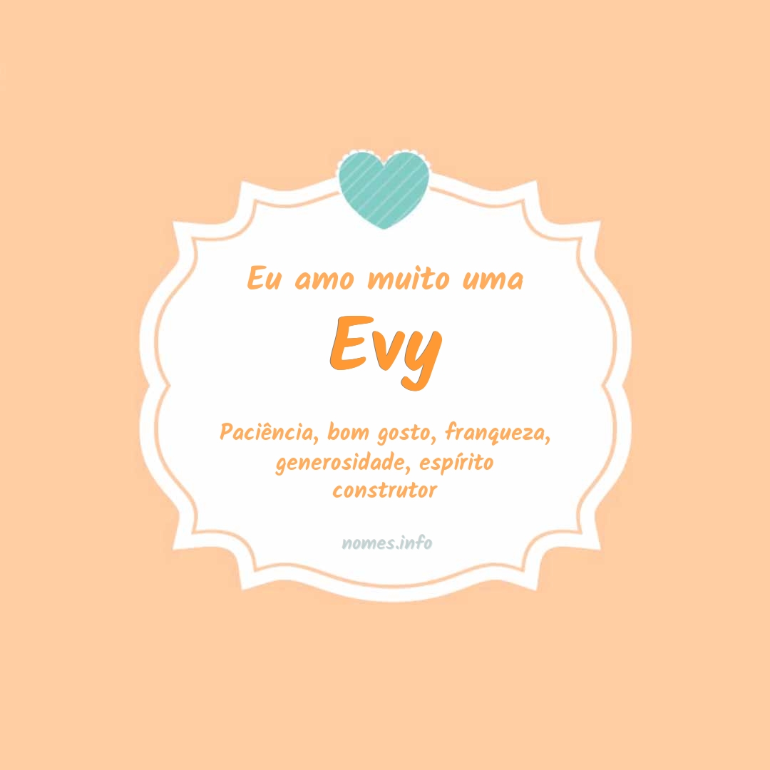 Eu amo muito Evy