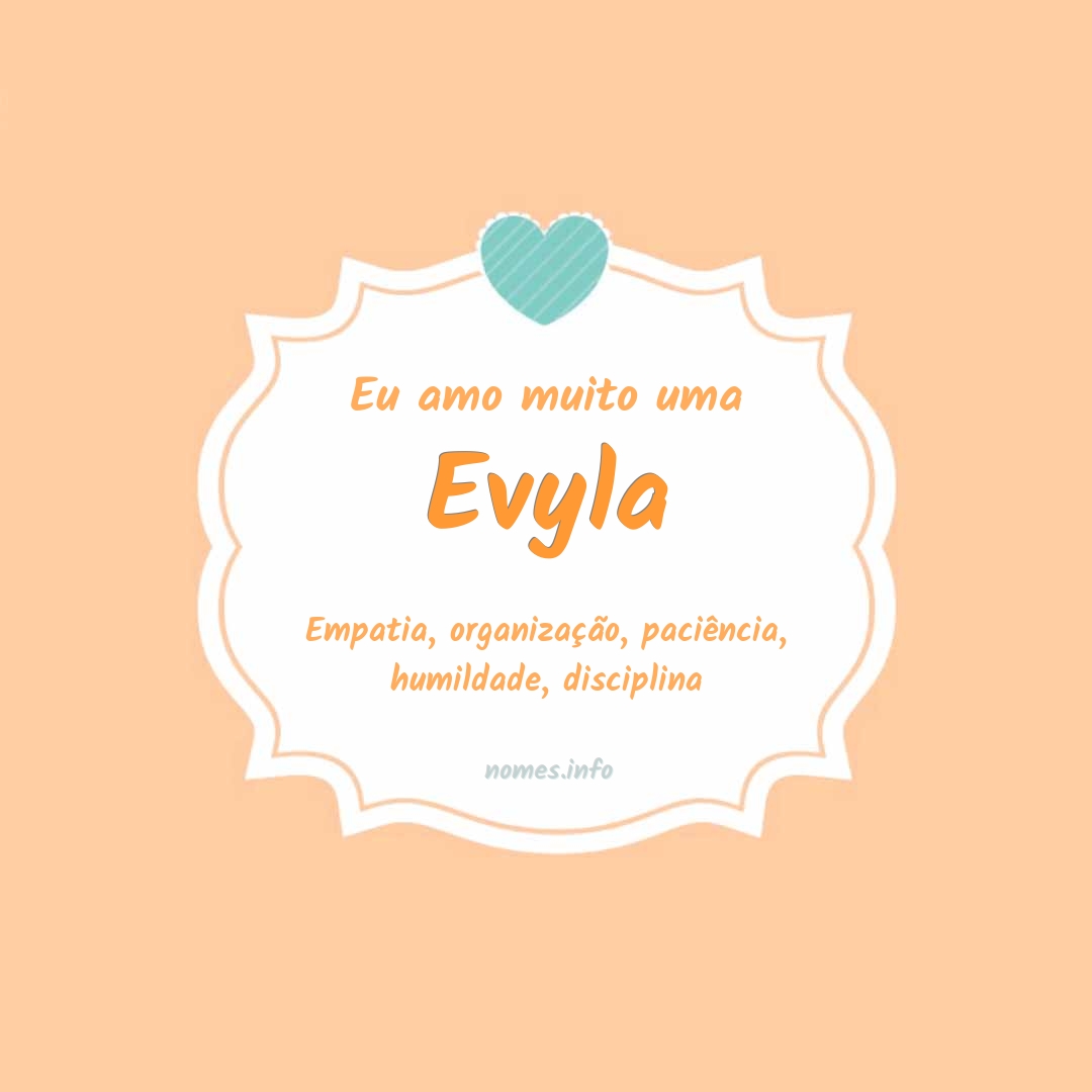 Eu amo muito Evyla