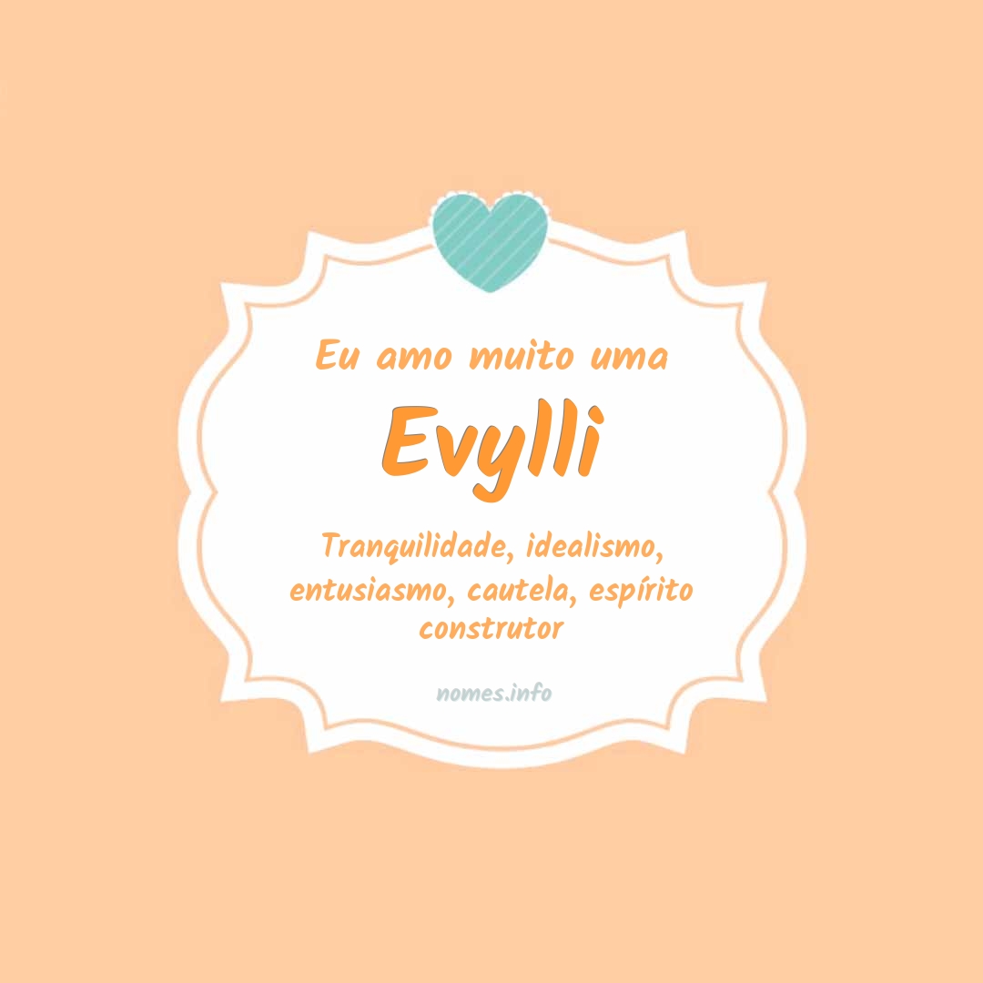 Eu amo muito Evylli