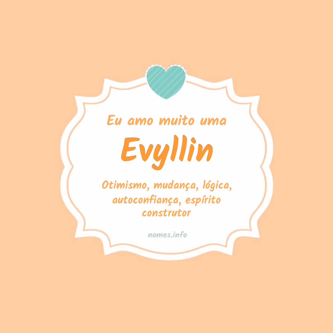 Eu amo muito Evyllin