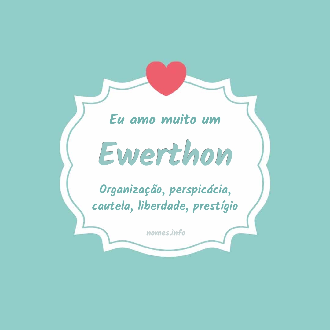 Eu amo muito Ewerthon