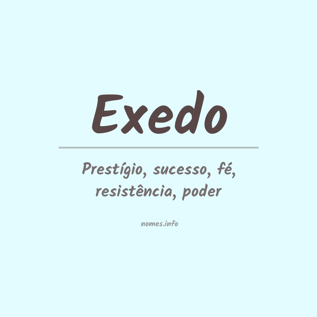Significado do nome Exedo