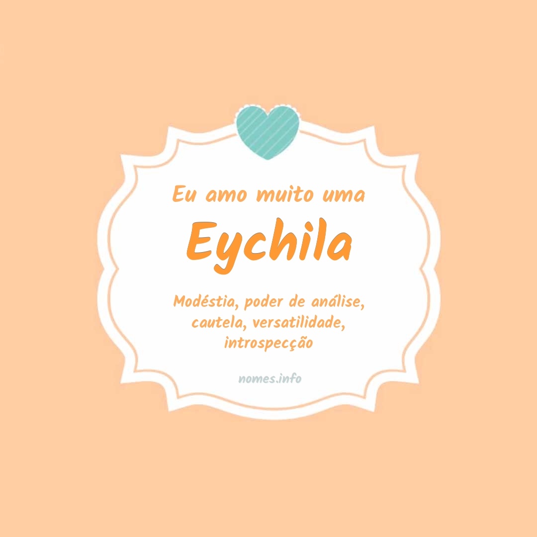 Eu amo muito Eychila