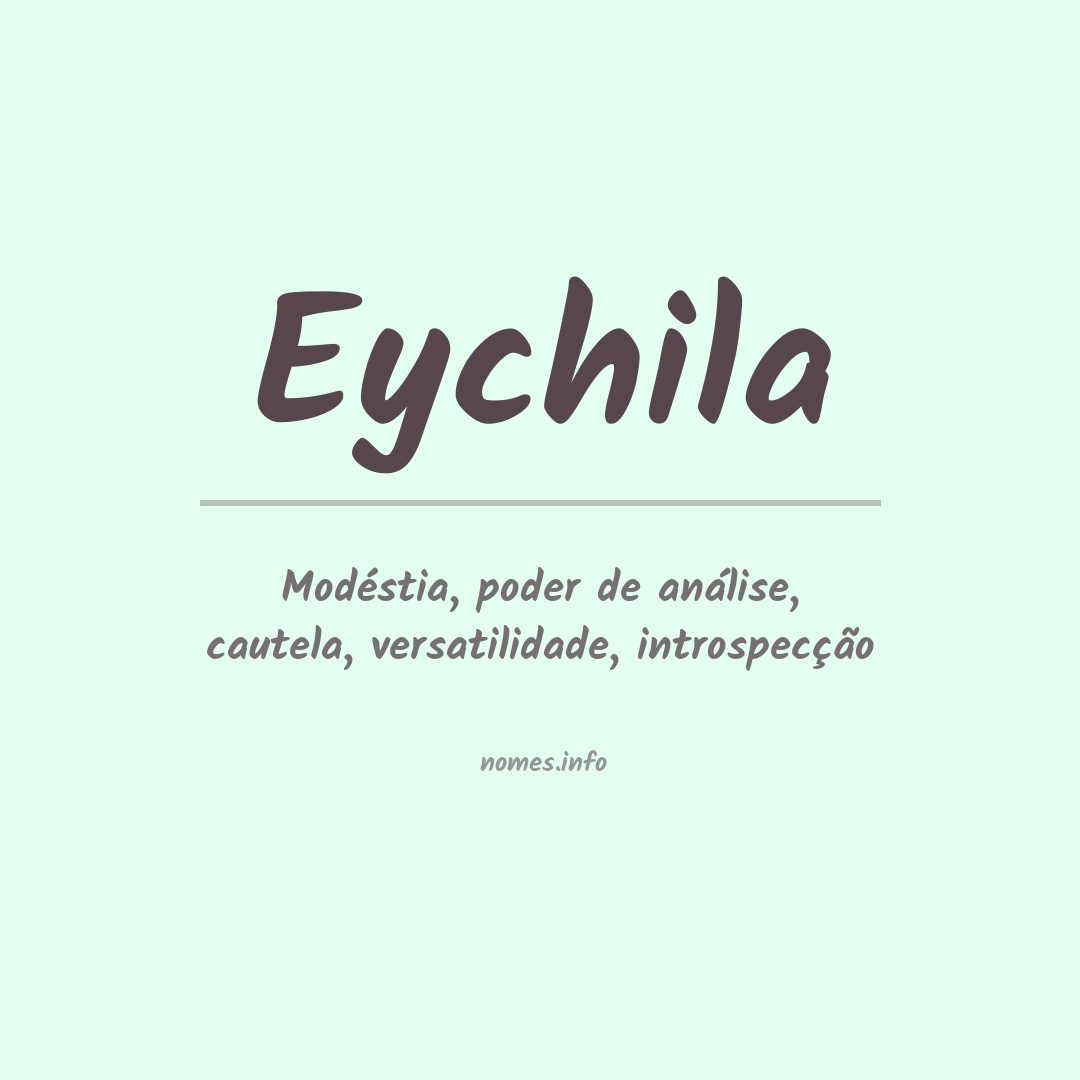 Significado do nome Eychila