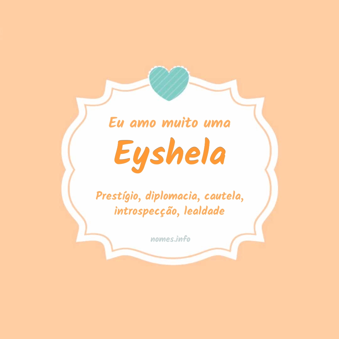 Eu amo muito Eyshela