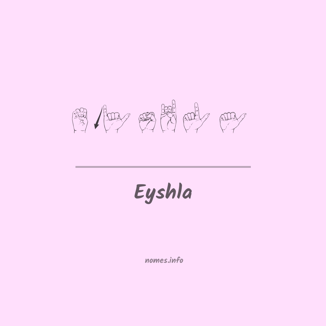 Eyshla em Libras