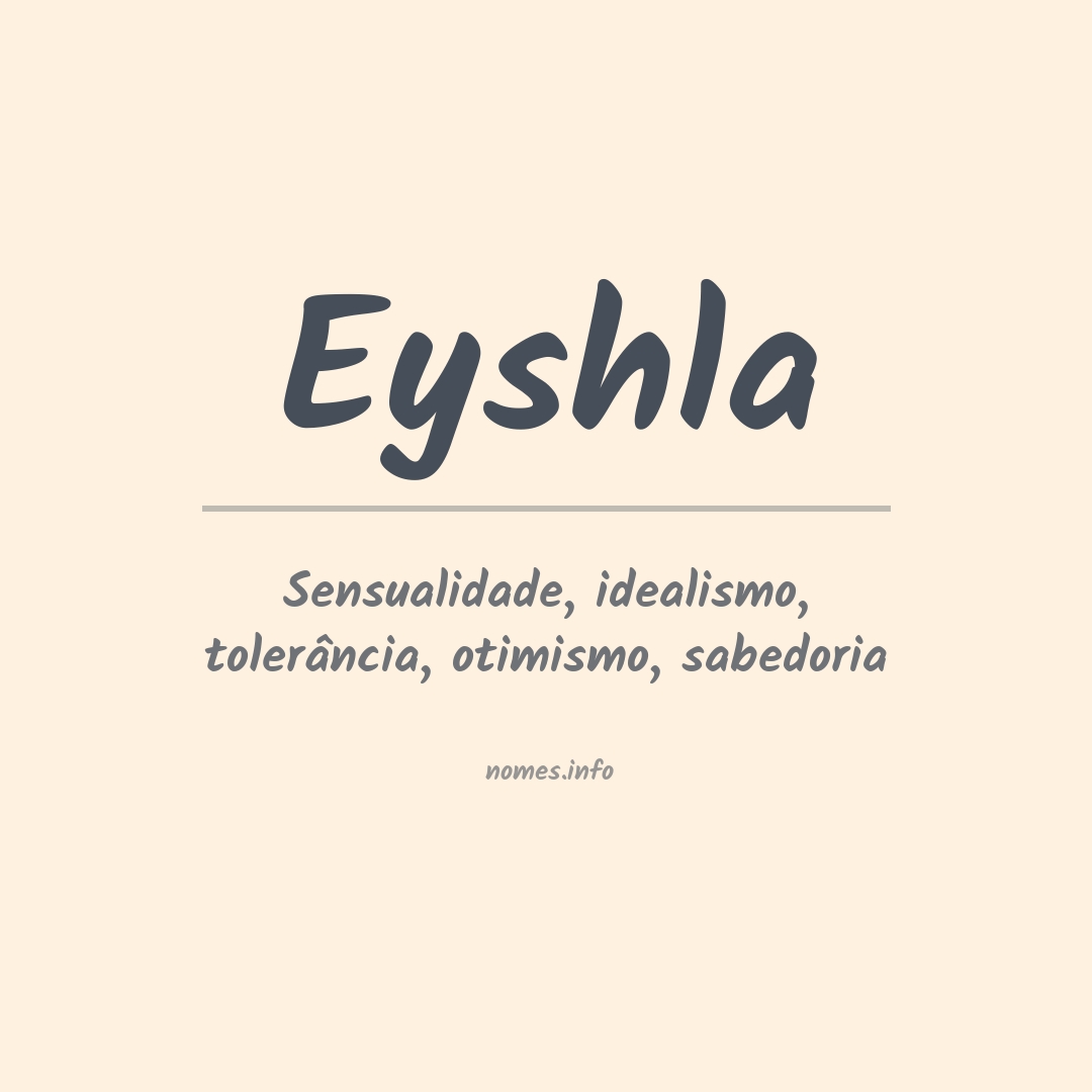 Significado do nome Eyshla
