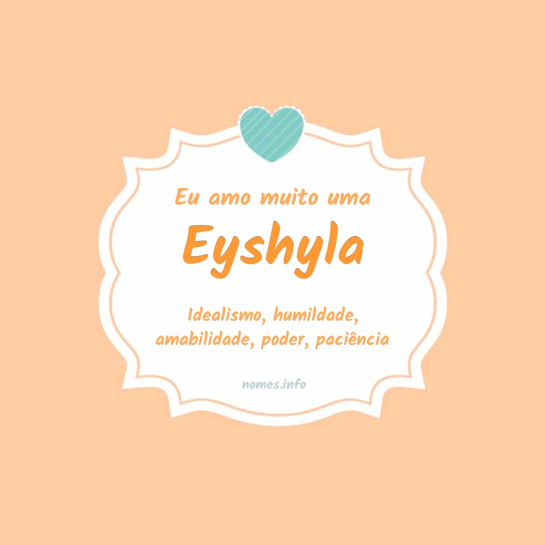 Eu amo muito Eyshyla