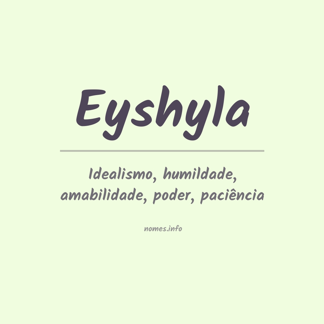Significado do nome Eyshyla