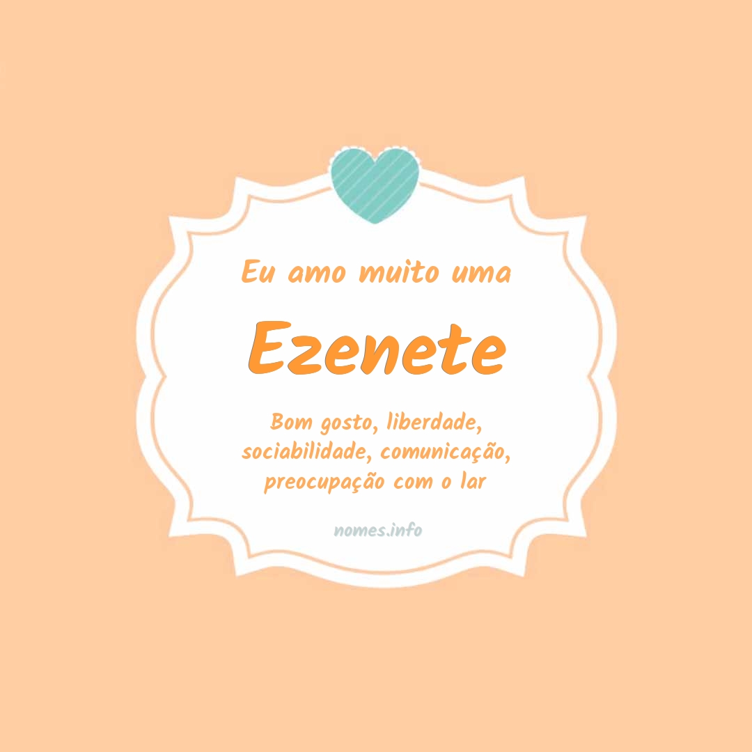 Eu amo muito Ezenete