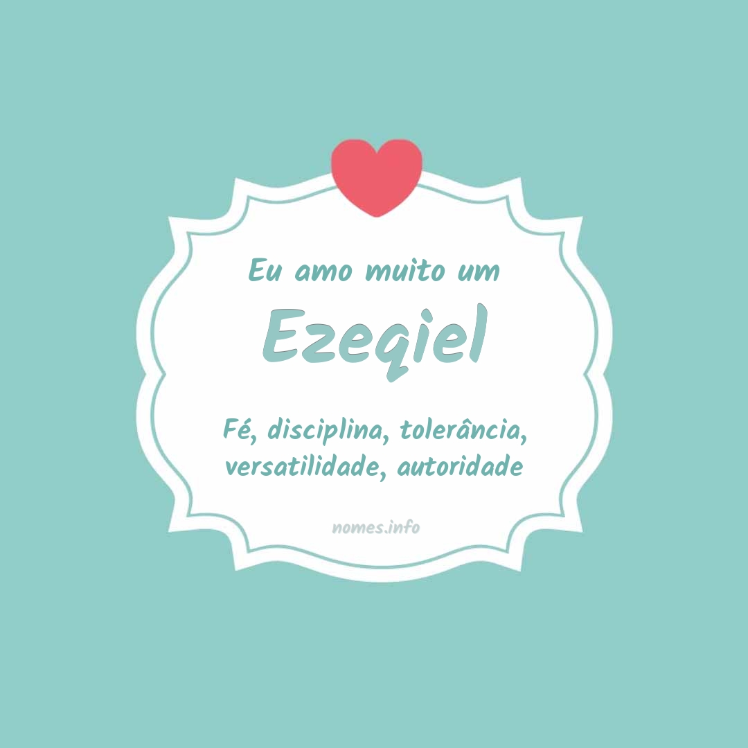 Eu amo muito Ezeqiel