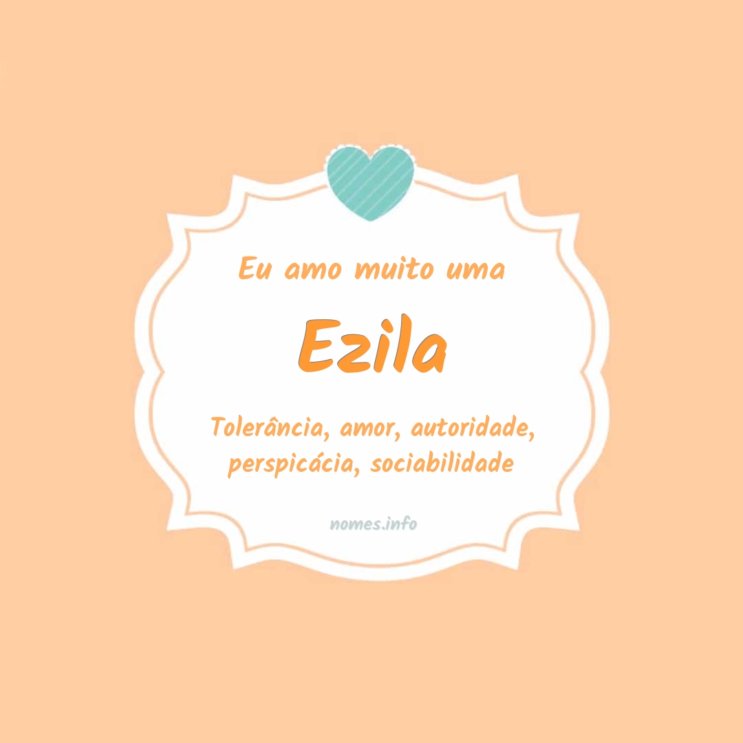 Eu amo muito Ezila