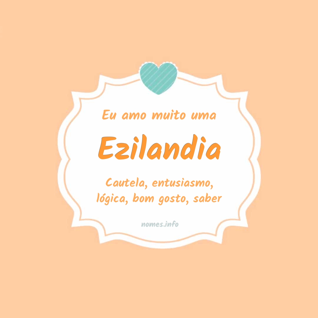 Eu amo muito Ezilandia