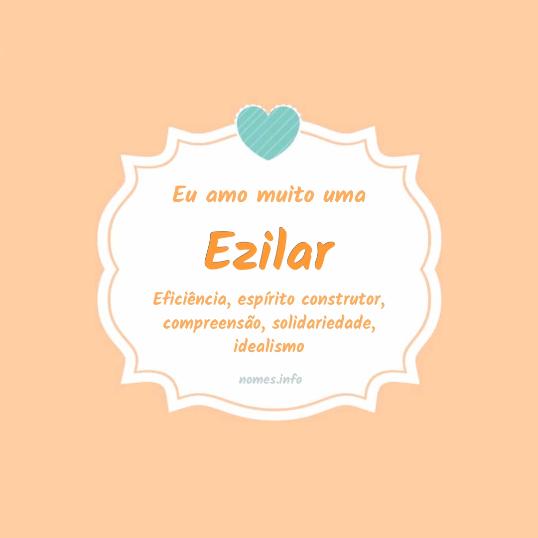 Eu amo muito Ezilar