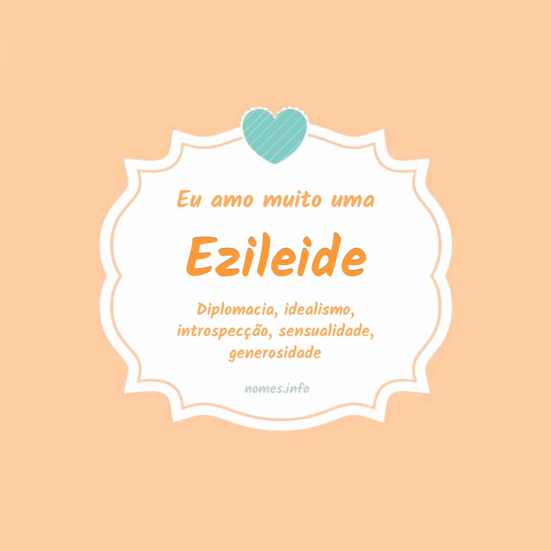 Eu amo muito Ezileide