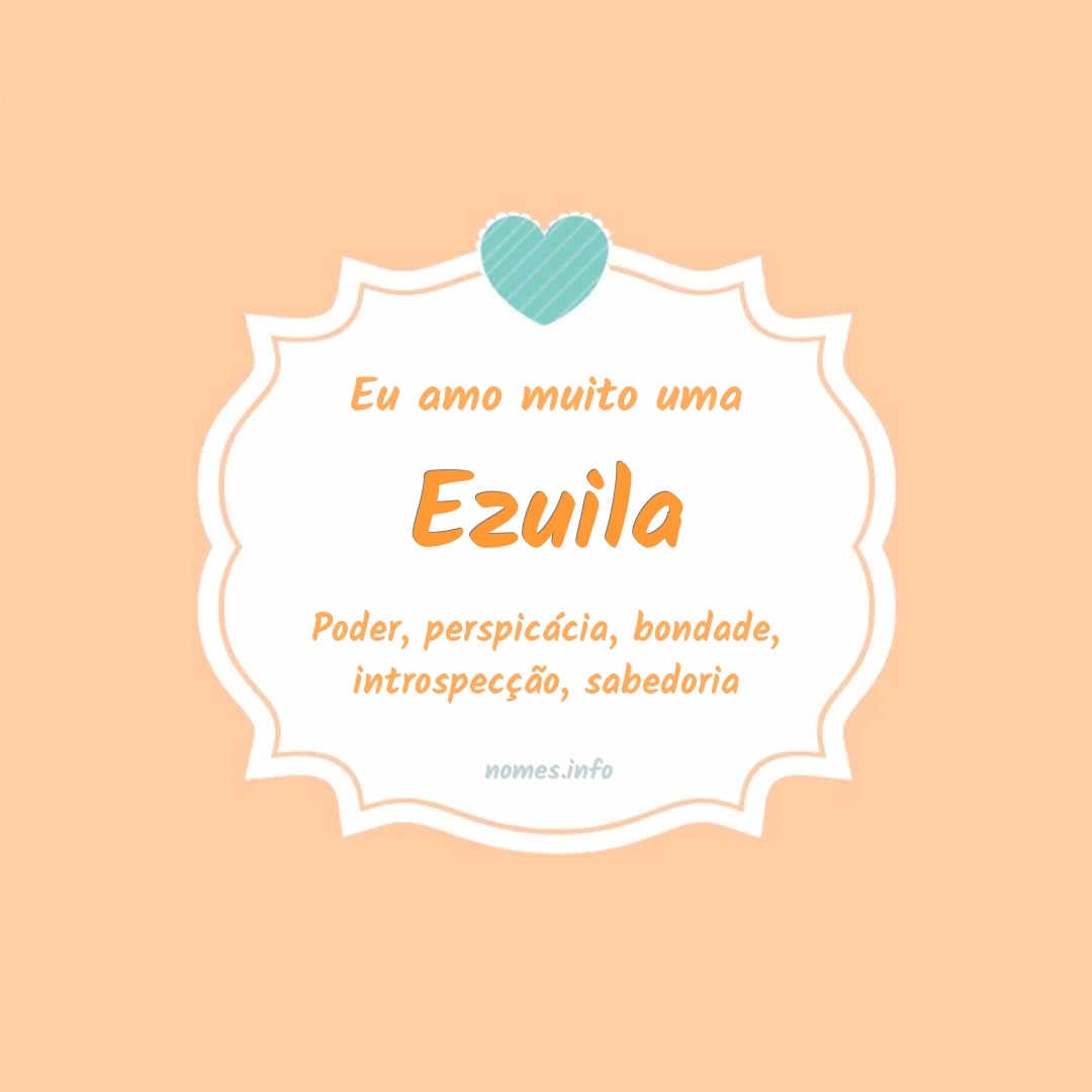 Eu amo muito Ezuila