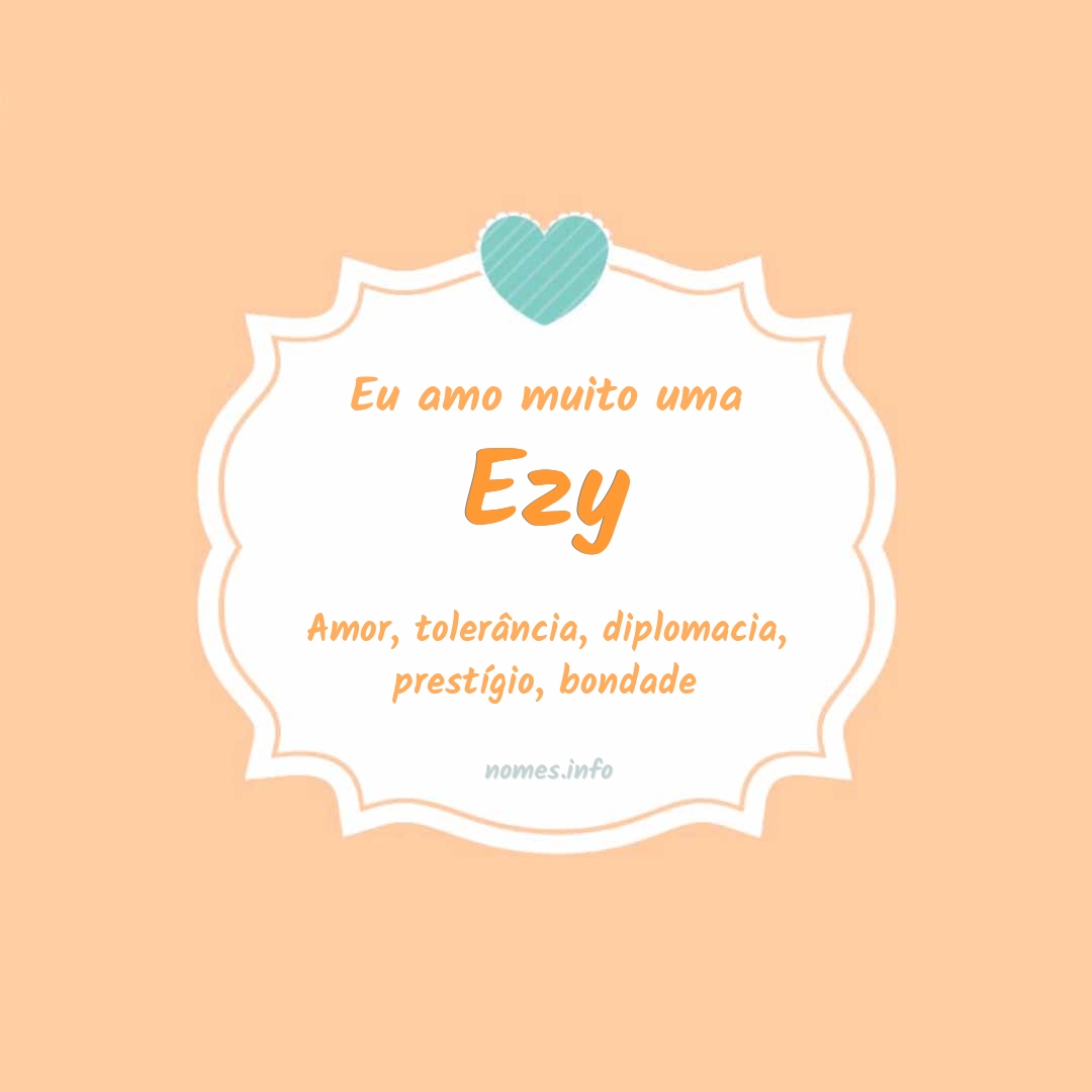 Eu amo muito Ezy