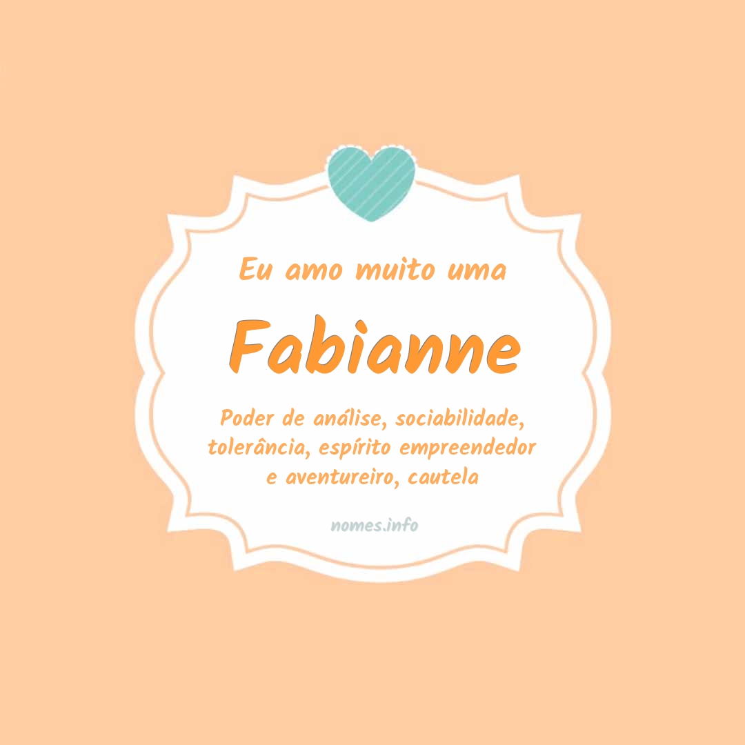 Eu amo muito Fabianne