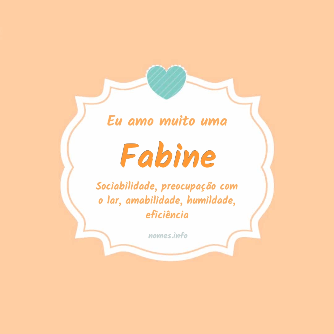 Eu amo muito Fabine