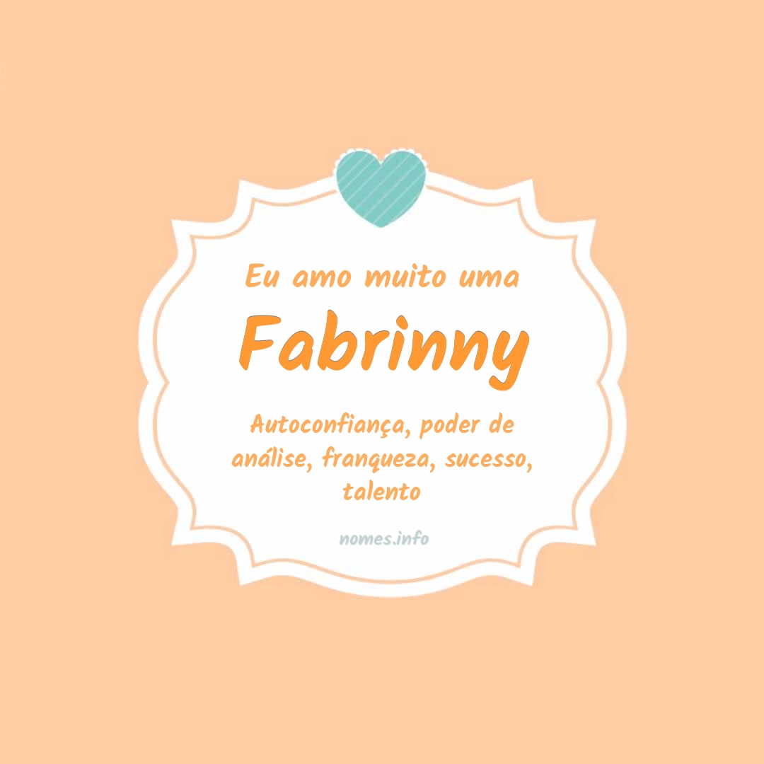 Eu amo muito Fabrinny