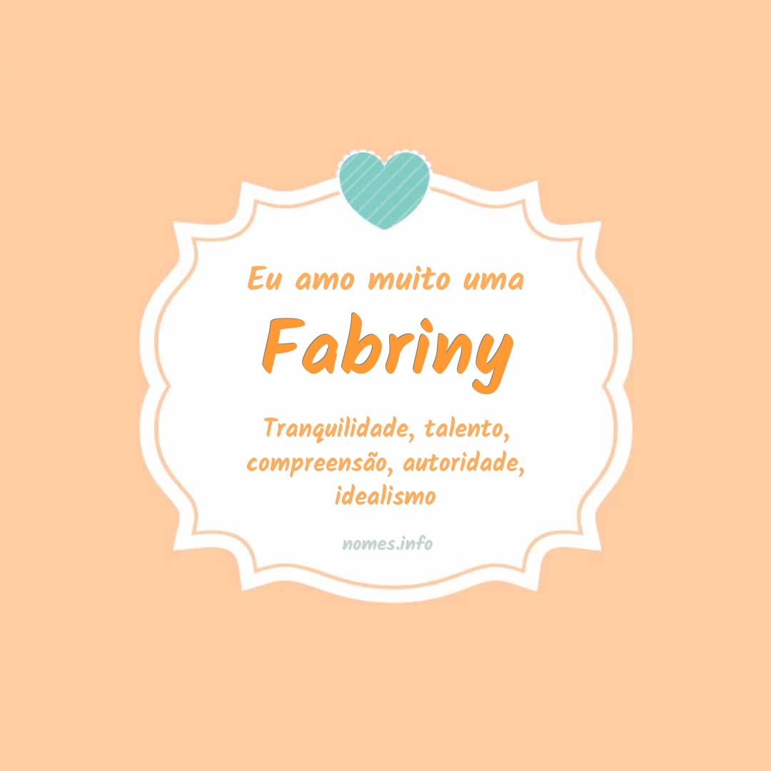 Eu amo muito Fabriny