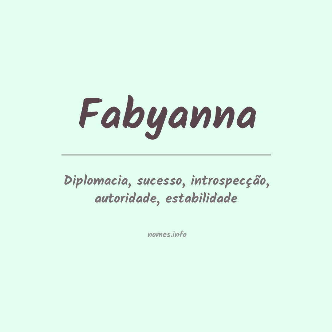 Significado do nome Fabyanna