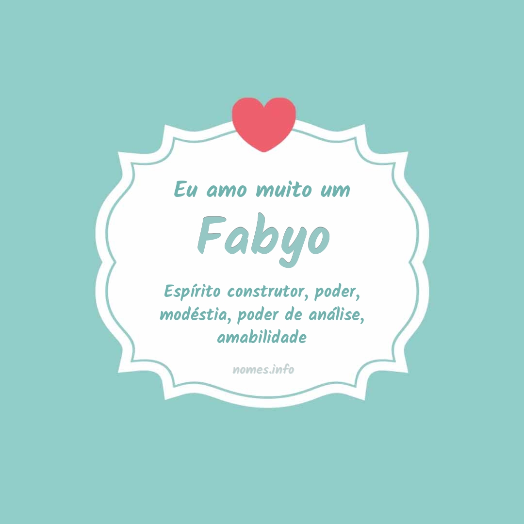 Eu amo muito Fabyo