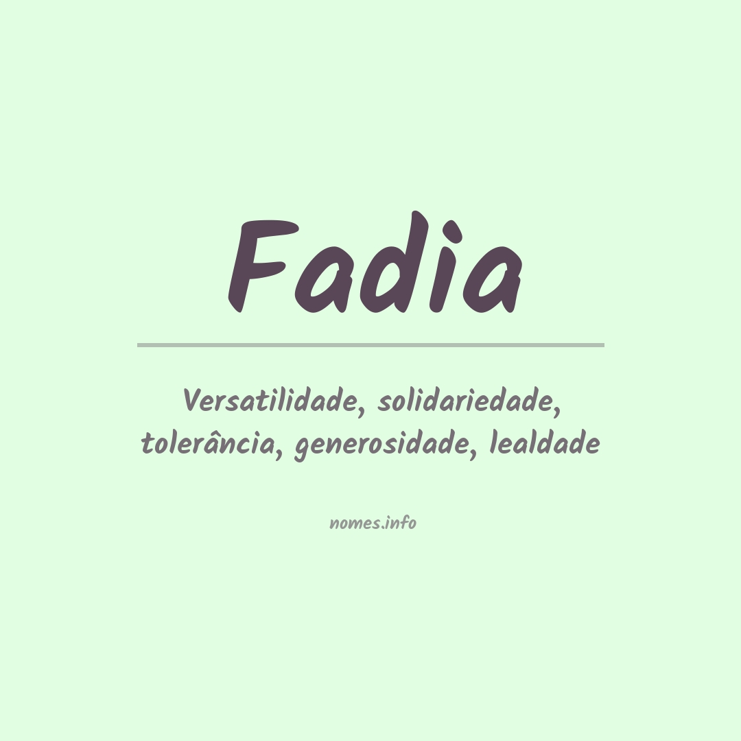 Significado do nome Fadia