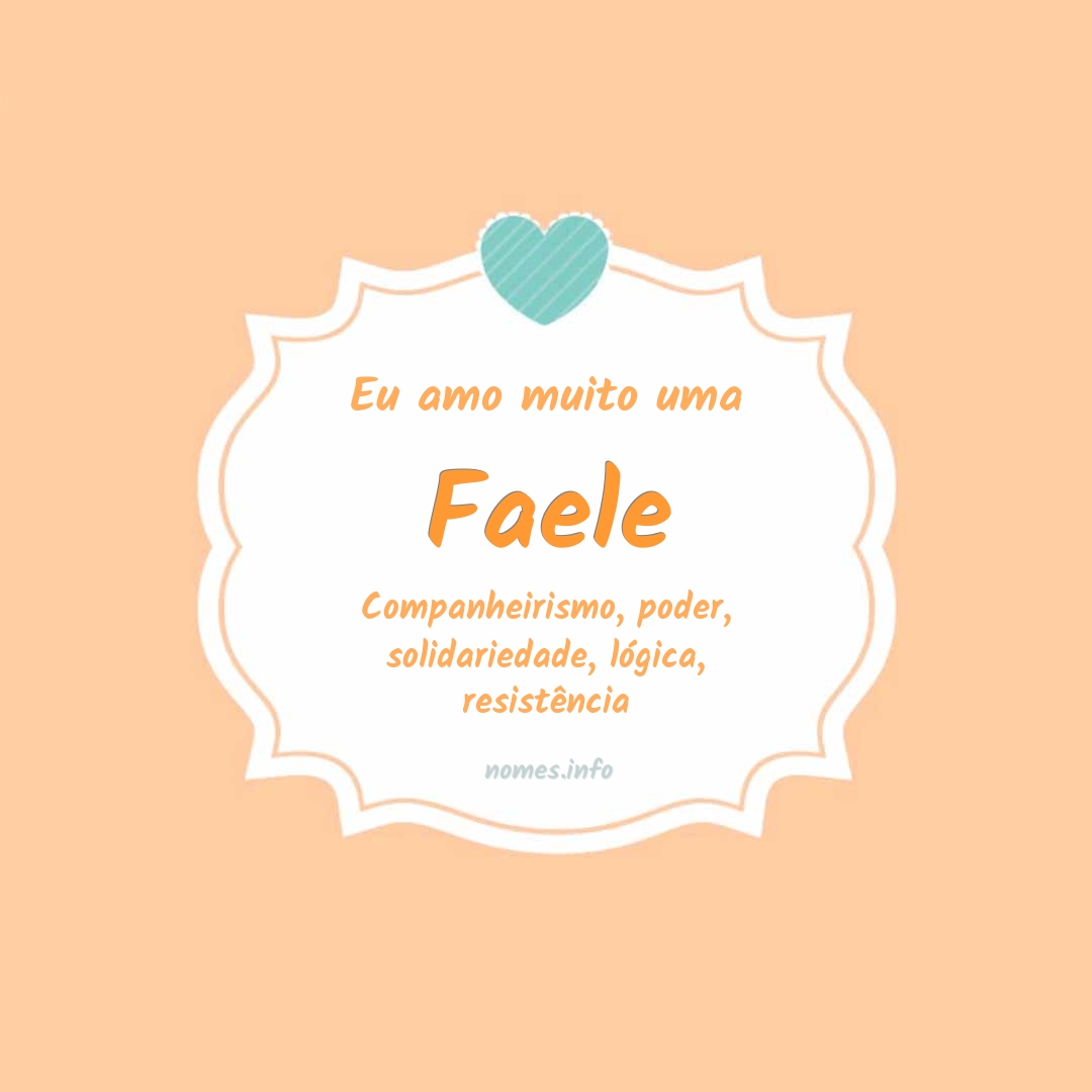 Eu amo muito Faele