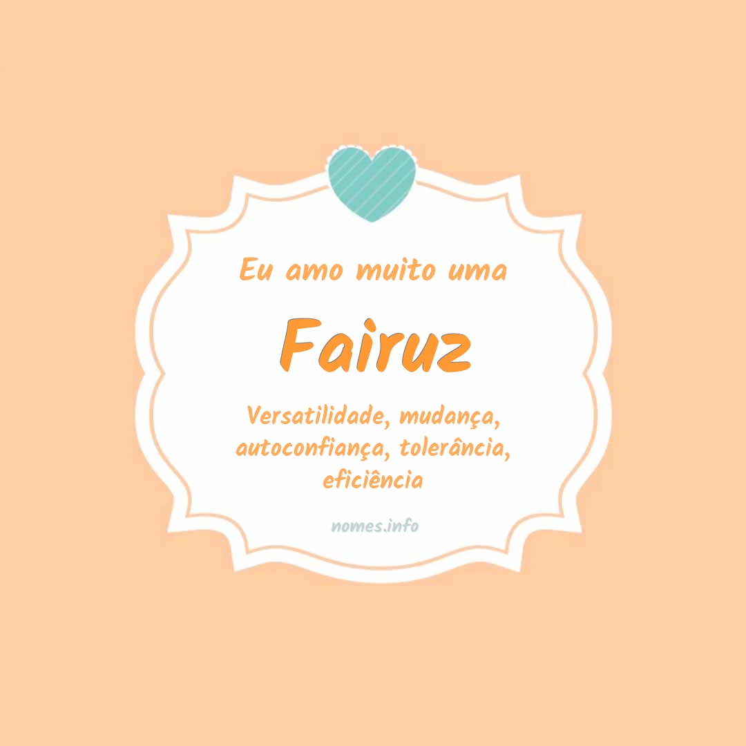 Eu amo muito Fairuz