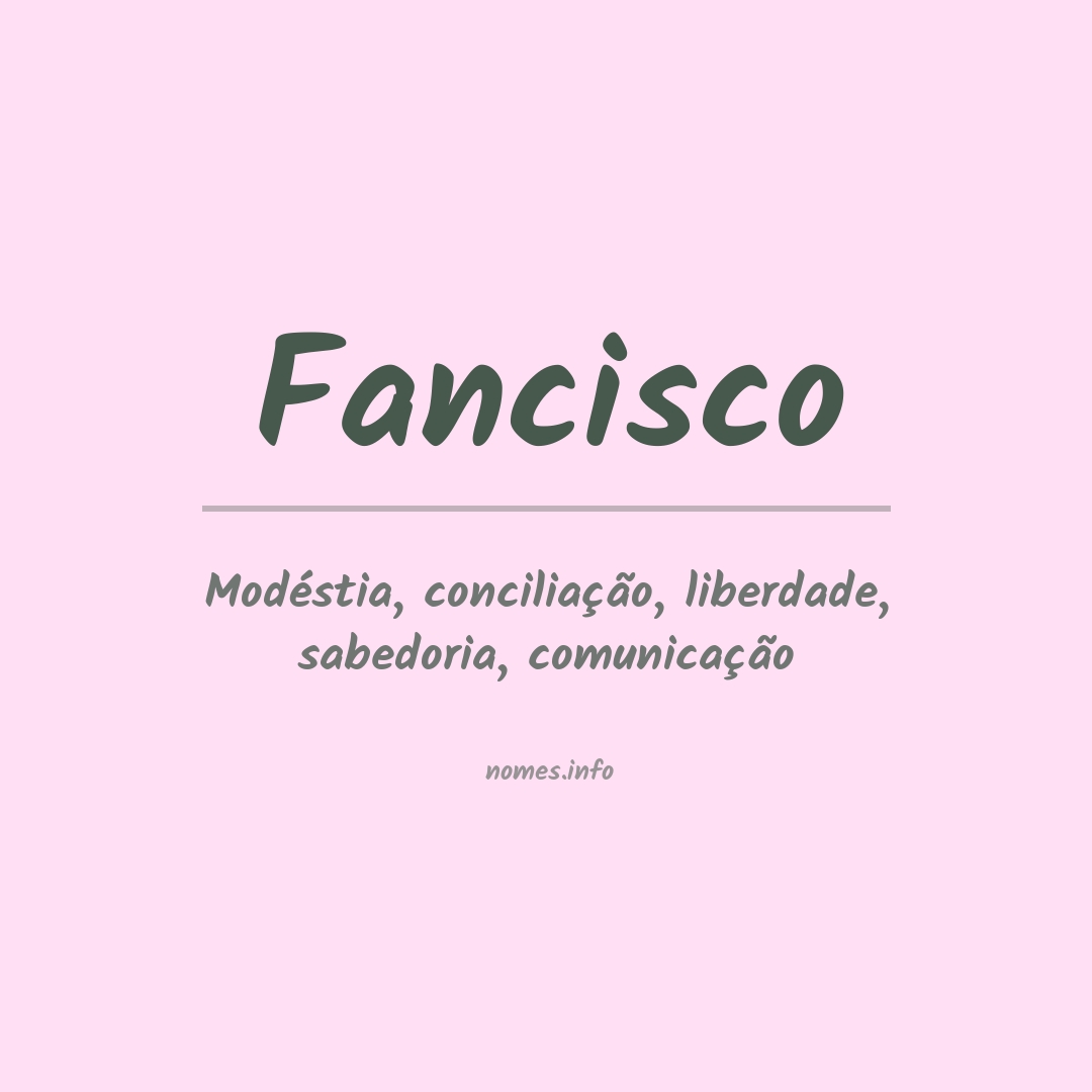 Significado do nome Fancisco
