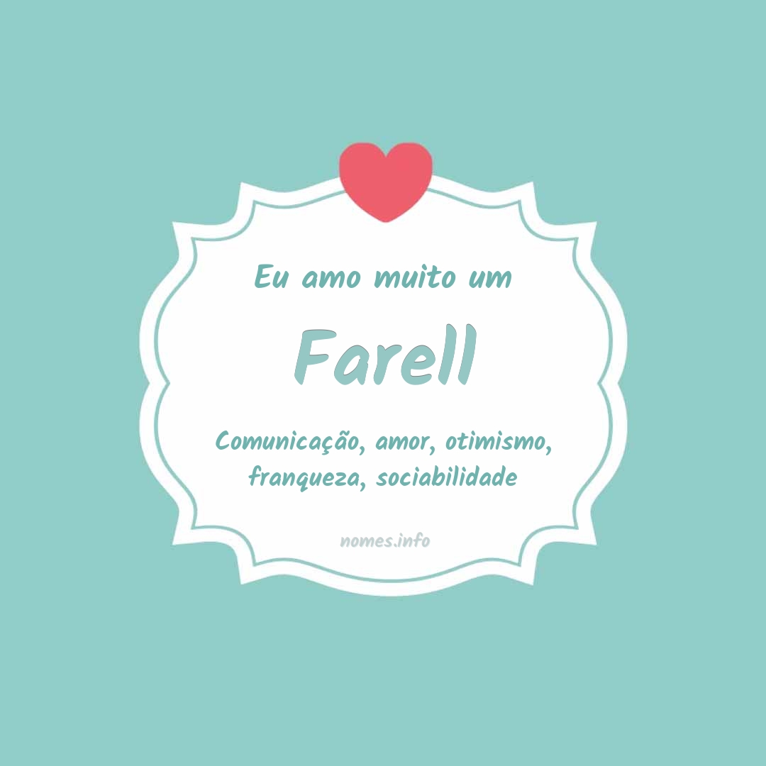 Eu amo muito Farell