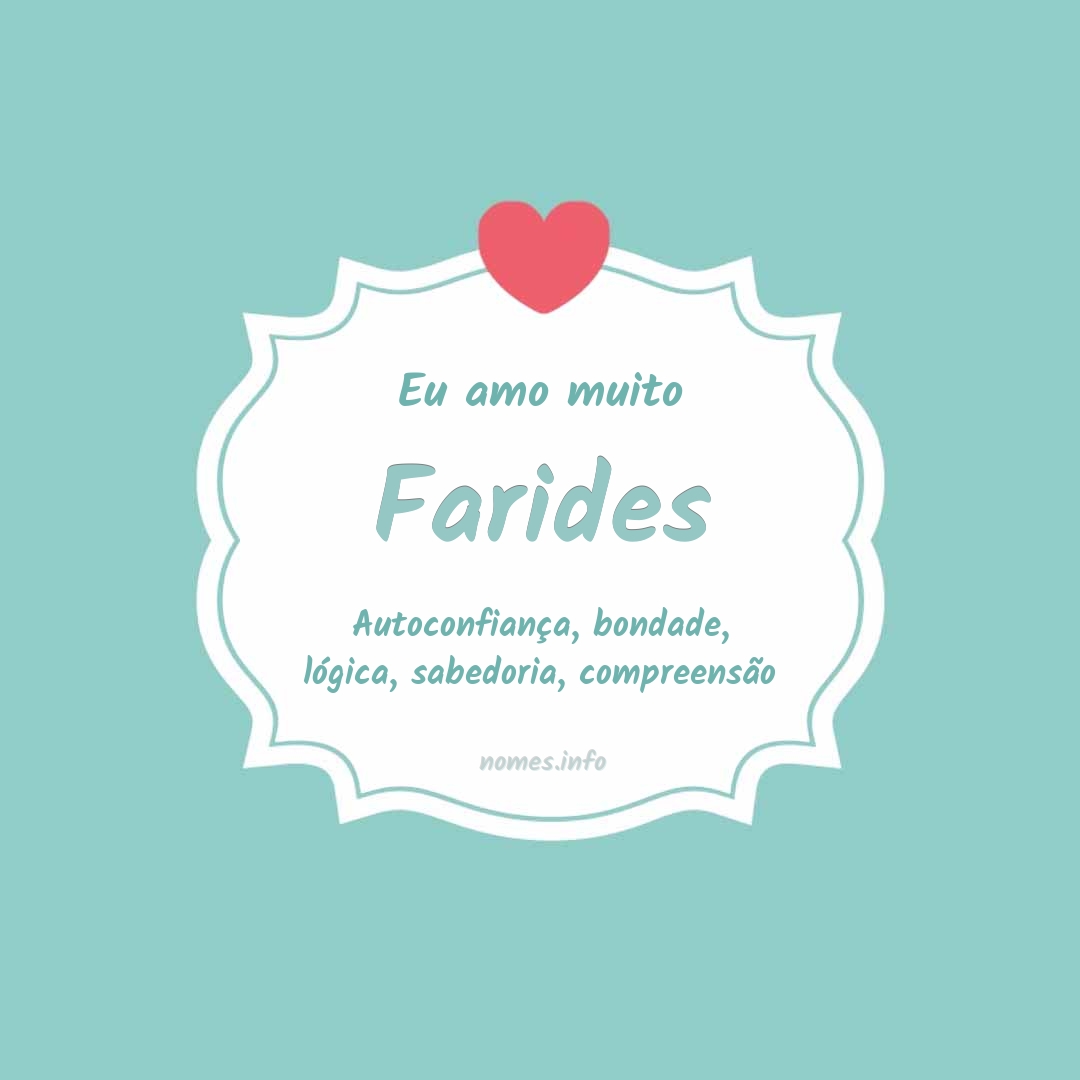 Eu amo muito Farides
