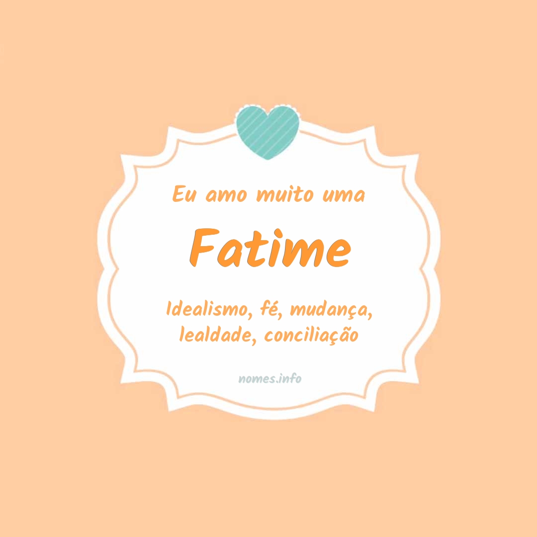 Eu amo muito Fatime