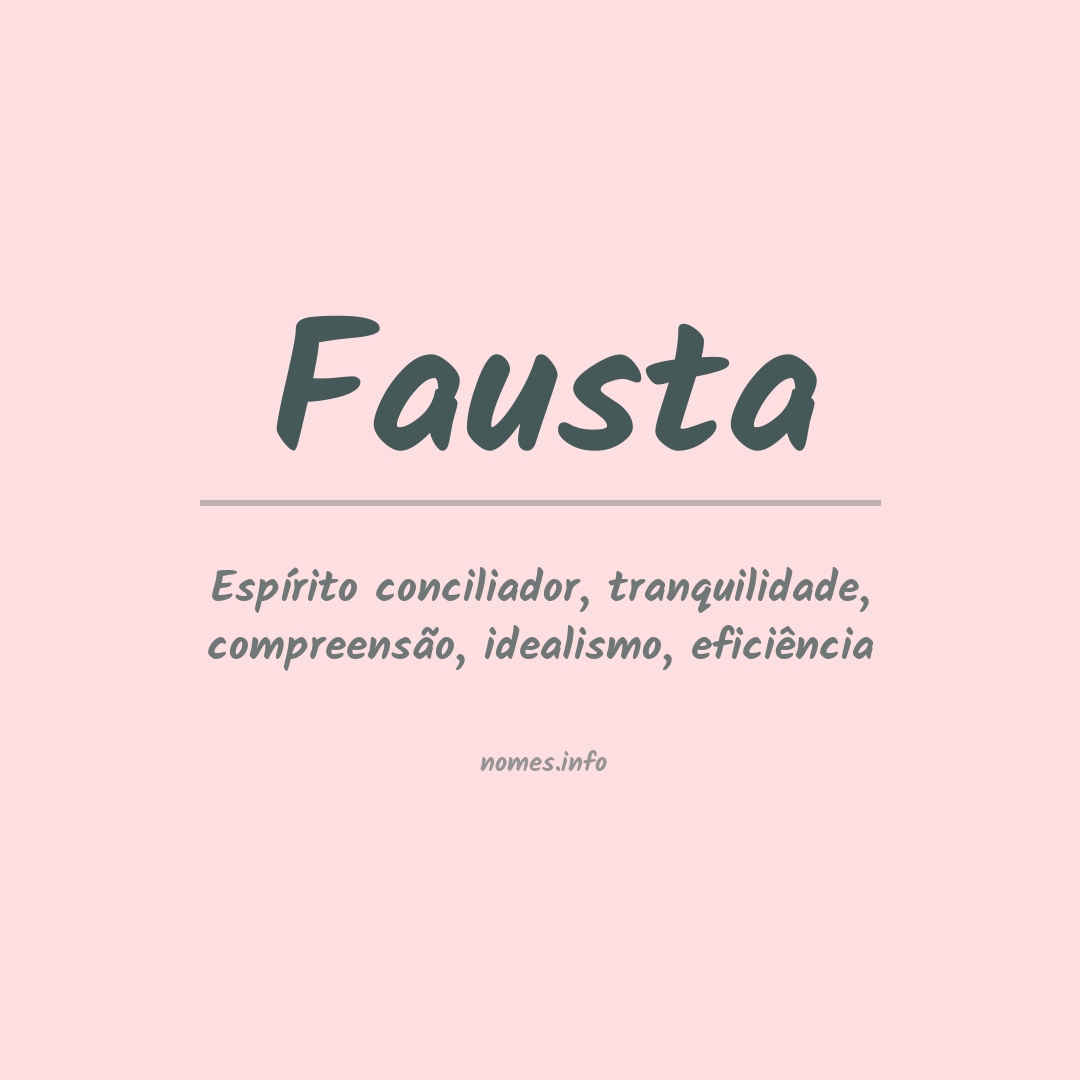 Significado do nome Fausta Significado do nome Fausta